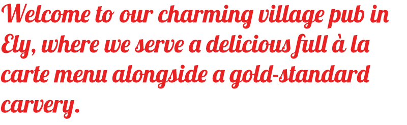 Welcome to our charming village pub in Bletchley, where we serve a delicious full à la carte menu alongside a gold-standard carvery.
